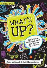 What's Up? Student Guide : Discovering the Gospel, Jesus, and Who You Really Are (Student Guide)