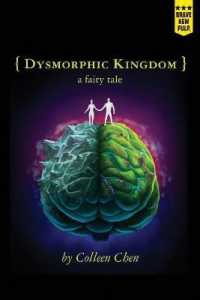 Dysmorphic Kingdom : a fairy tale