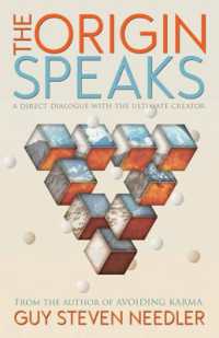 The Origin Speaks : The Direct Dialogue with the Ultimate Creator (The Origin Speaks)
