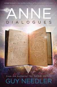 The Anne Dialogues : Communications with the Ascended (The Anne Dialogues)