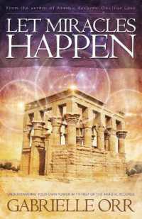Let Miracles Happen : Understanding Your Own Power with Help of the Akashic Records