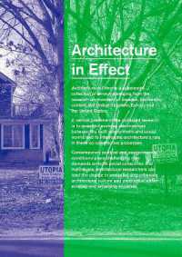 Architecture in Effect : Volume 1: Rethinking the Social in Architecture: Making Effects and Volume 2: after Effects: Theories and Methodologies in Architectural Research （English）