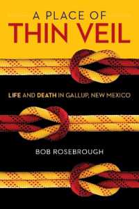 Place of Thin Veil : Life and Death in Gallup, New Mexico