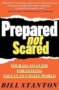 Prepared Not Scared : Your Go-To Guide for Staying Safe in an Unsafe World