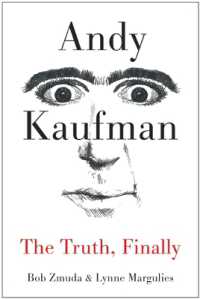 Andy Kaufman : The Truth, Finally