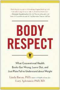 Body Respect : What Conventional Health Books Get Wrong, Leave Out, and Just Plain Fail to Understand about Weight