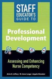Staff Educator's Guide to Professional Development : Assessing and Enhancing Nurse Competency