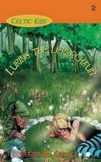 Luring the Leprechaun (Celtic Kids)