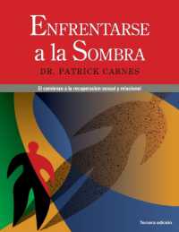 Enfrentarse a Las Sombras : Comenzar La Recuperación Sexual Y de Las Relaciones （3RD）