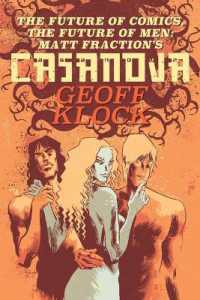 The Future of Comics， the Future of Men : Matt Fraction's Casanova