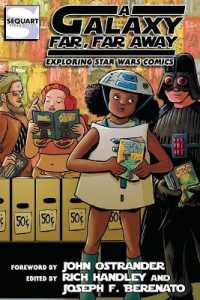 A Galaxy Far， Far Away : Exploring Star Wars Comics (Sequart Star Wars Books)