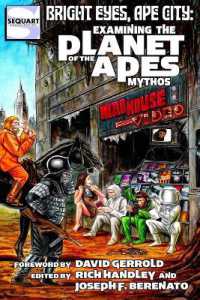 Bright Eyes， Ape City : Examining the Planet of the Apes Mythos (Sequart Planet of the Apes Books)