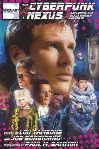 The Cyberpunk Nexus : Exploring the Blade Runner Universe