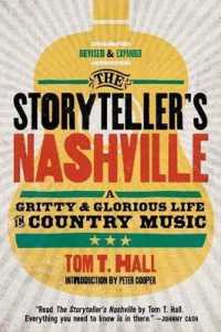 The Storyteller's Nashville : A Gritty & Glorious Life in Country Music （REV EXP）