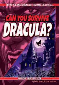 Can You Survive Dracula? : A Choose Your Path Book (Interactive Classic Literature) （2ND）