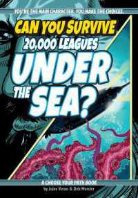 Can You Survive 20,000 Leagues under the Sea? : A Choose Your Path Book (Interactive Classic Literature) （2ND）