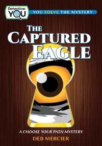 The Captured Eagle : A Choose Your Path Mystery (Detective: You)