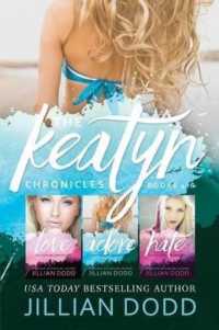 The Keatyn Chronicles : Books 4-6 (Keatyn Chronicles)