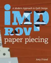Improv Paper Piecing : A Modern Approach to Quilt Design