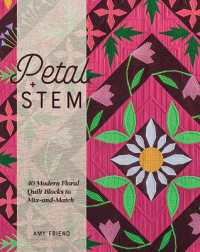 Petal and Stem : 40 Modern Floral Quilt Blocks to Mix-and-Match