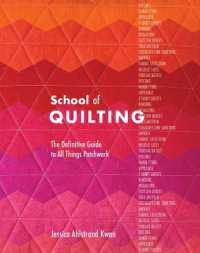 School of Quilting : The Definitive Guide to All Things Patchwork