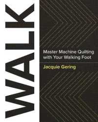 Walk : Master Machine Quilting with Your Walking Foot