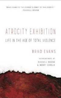 Atrocity Exhibition : Life in the Age of Total Violence
