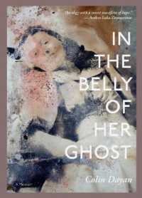In the Belly of Her Ghost : A Memoir (Larb True Stories)