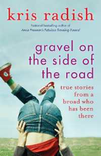 Gravel on the Side of the Road : True stories from a broad who has been there