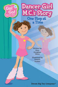 Dancer Girl M. C.'s Story : One Step at a Time