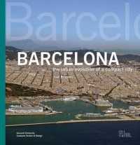 Barcelona : The Urban Evolution of a Compact City