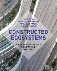 Constructed Ecosystems : Ideas and Subsystems in the Work of Ken Yeang