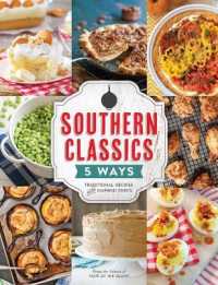 Southern Classics Five Ways : Traditional Recipes with Inspired Twists