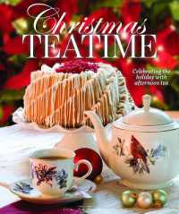 Christmas Teatime : Celebrating the Holiday with Afternoon Tea (Teatime)