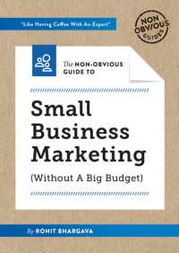 The Non-Obvious Guide to Small Business Marketing (Without a Big Budget) : (Without a Big Budget) (Non-obvious Guides)