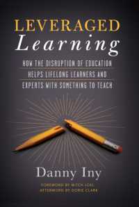 Leveraged Learning : How the Disruption of Education Helps Lifelong Learners, and Experts with Something to Teach