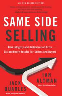 Same Side Selling : How Integrity and Collaboration Drive Extraordinary Results for Sellers and Buyers