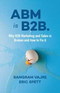 ABM is B2B. : Why B2B Marketing and Sales is Broken and How to Fix it