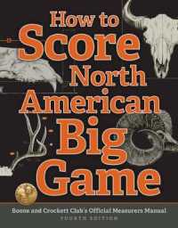 How to Score North American Big Game : Boone and Crockett Club's Official Measurers Manual （4TH Spiral）