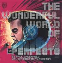 The Wonderful World of Perfecto : With Paul Oakenfold and Friends