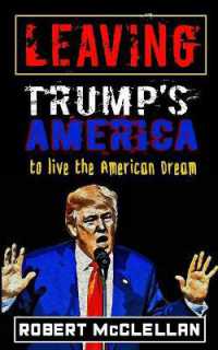 Leaving Trump's America : To Live the American Dream