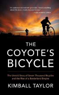 The Coyote's Bicycle : The Untold Story of 7,000 Bicycles and the Rise of a Borderland Empire