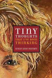 Tiny Thoughts That I've Been Thinking : Selected Writings of Leslie Anne Bustard