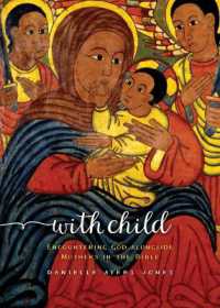 With Child : Encountering God Alongside Mothers in the Bible