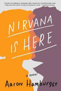 Nirvana Is Here : A Novel