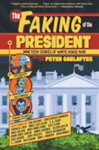 The Faking of the President : Nineteen Stories of White House Noir
