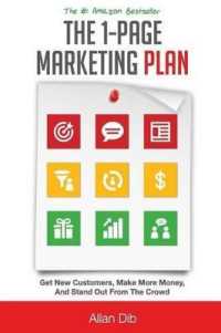 The 1-Page Marketing Plan: Get New Customers， Make More Money， and Stand Out from the Crowd