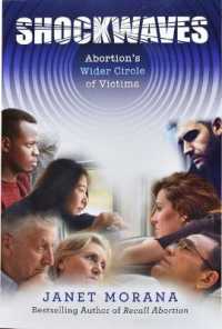 Shockwaves : Abortion's Wider Circle of Victims