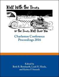 Roll with the Times, or the Times Roll over You : Charleston Conference Proceedings, 2016 (Charleston Conference Proceedings)