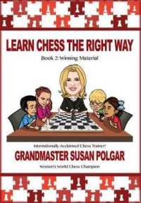 Learn Chess the Right Way : Book 2: Winning Material (Learn Chess the Right Way!)